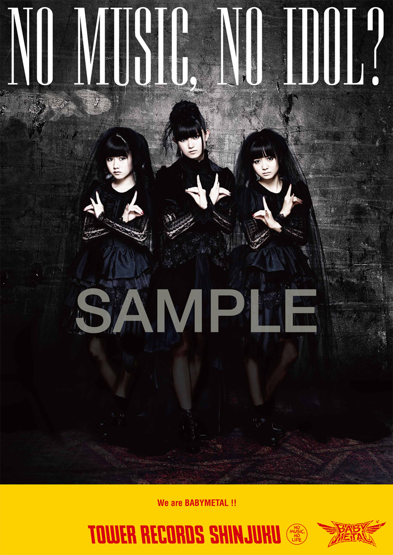 “NO MUSIC, NO IDOL?” BABYMETAL appears in TOWER RECORDS Campaign Again!