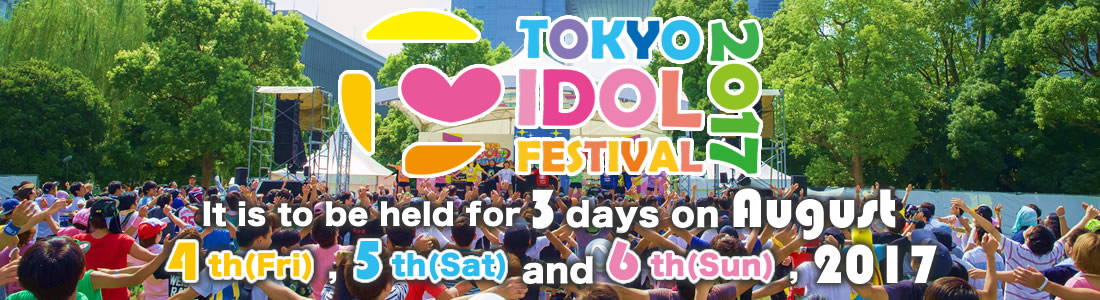 Tokyo Idol Festival 2017 : Ticket Giveaway for Non-Japanese fans!